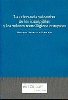 La relevancia valorativa de los intangibles y los valores tecnológicos europeos. 9788498280012