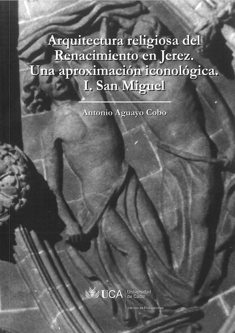 Arquitectura religiosa del Renacimiento en Jerez. 9788498280777