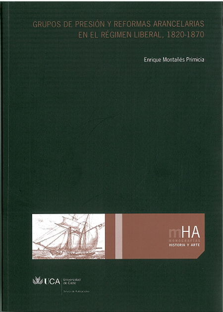 Grupos de presión y reformas arancelarias en el Régimen Liberal, 1820- 1870