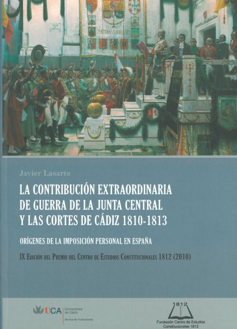 La contribución extraordinaria de guerra de la Junta Central y las Cortes de Cádiz 1810-1813. 9788498283754