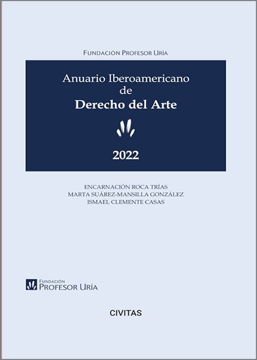 Anuario Iberoamericano de Derecho del Arte 2022 . 9788411258883