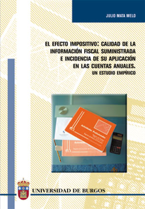 El efecto impostivo: calidad de la información fiscal suministrada e incidencia de su aplicación en las cuentas anuales. 9788495211743