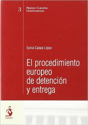 El procedimiento europeo de detención y entrega. 9788496440210