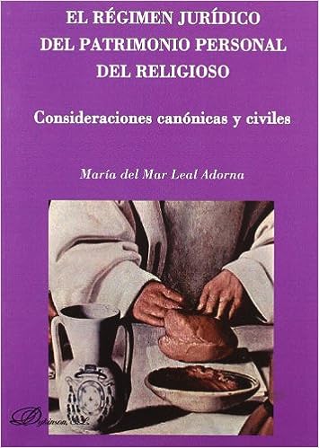 El régimen jurídico del patrimonio personal del religioso. 9788498497069