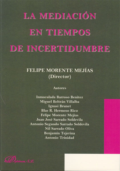 La mediación en tiempos de incertidumbre. 9788498498486