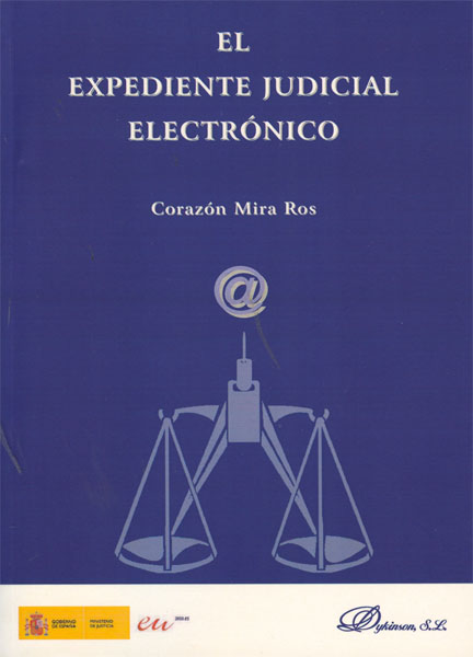 El expediente judicial electrónico. 9788498498769