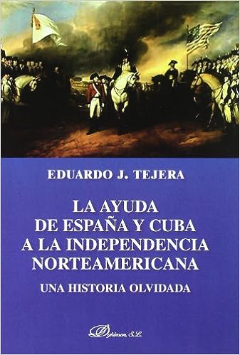 La ayuda de España y Cuba a la independencia norteamericana