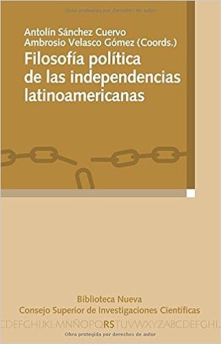 Filosofía política de las independencias latinoamericanas. 9788499404998