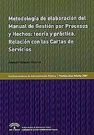 Metodología de elaboración del manual de Gestión por Procesos y Hechos. 9788483334225