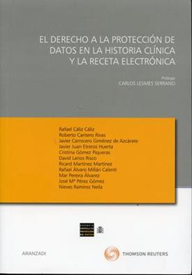 El Derecho a la protección de datos en la historia clínica y la receta electrónica. 9788499032658