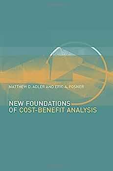 New foundations of cost-benefit analysis. 9780674022799