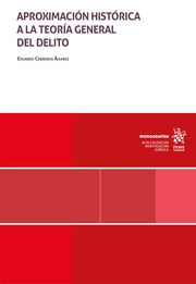 Aproximación histórica a la Teoría General del Delito. 9788411690607