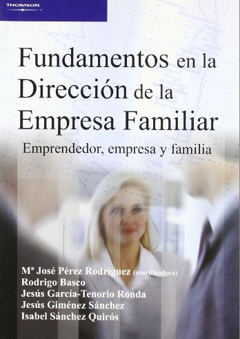 Fundamentos en la dirección de la empresa familiar. 9788497325080