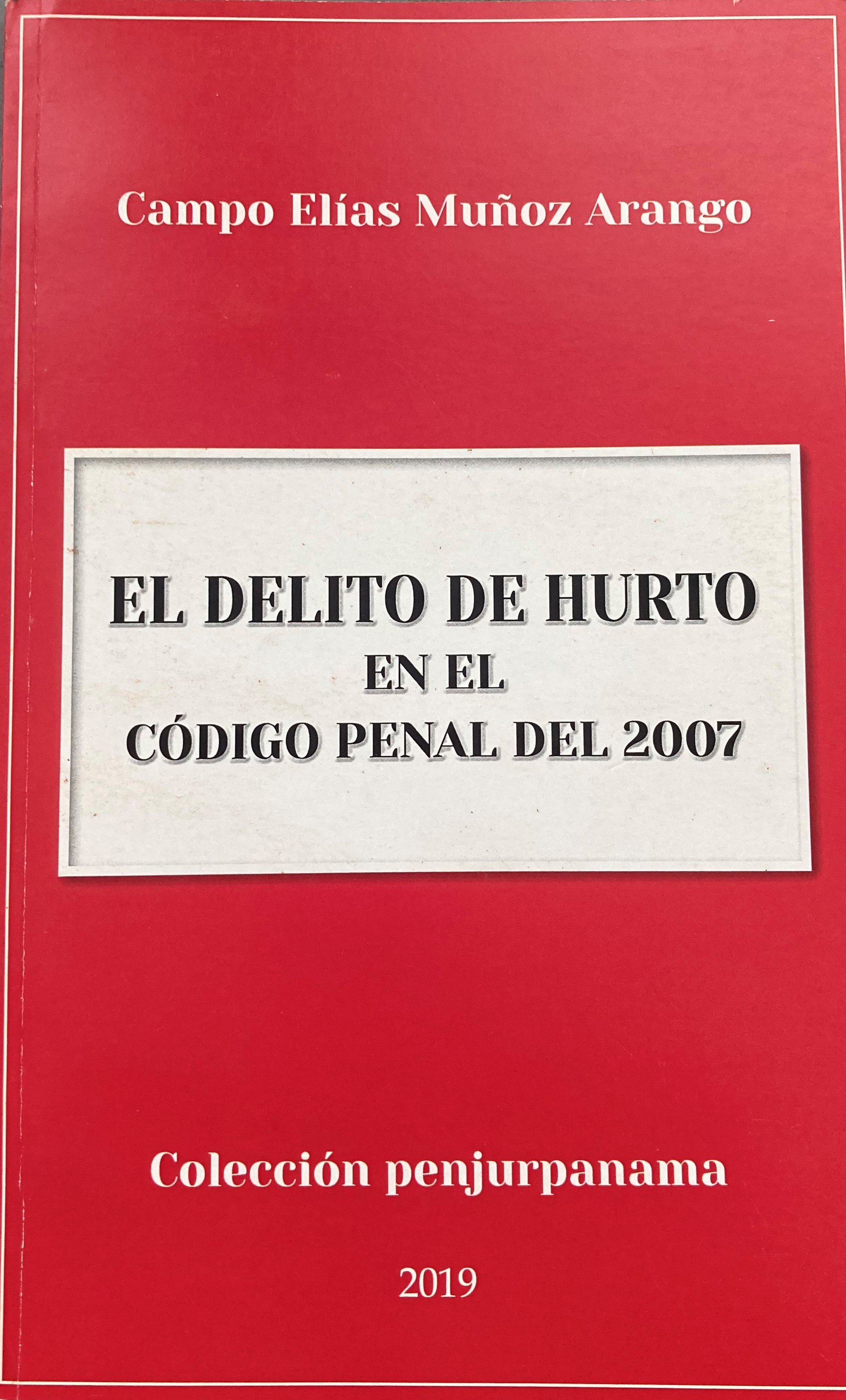 El delito de hurto en el Código Penal del 2007. 9789962131731