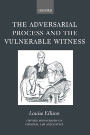 The adversarial process and the vulnerable witness. 9780198299097