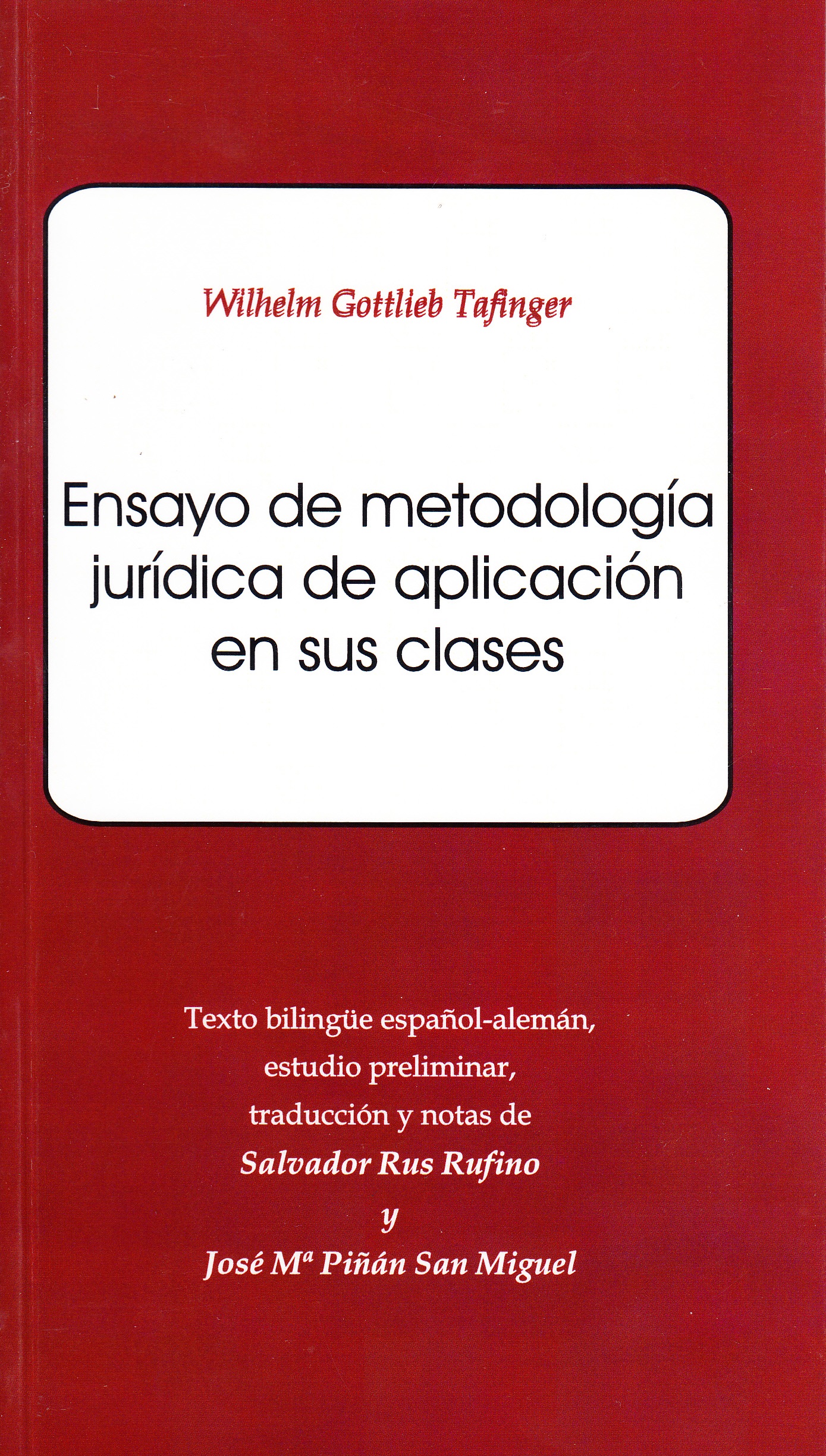 Ensayo de metodología jurídica de aplicación en sus clases. 9788497730884