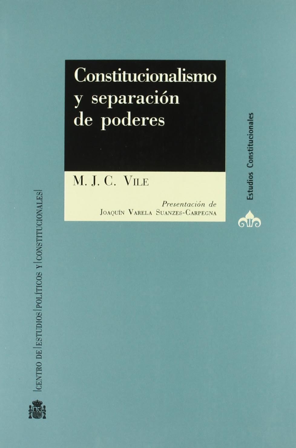 Constitucionalismo y separación de poderes. 9788425913778