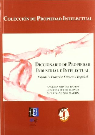 Diccionario de propiedad industrial e intelectual. 9788429013658
