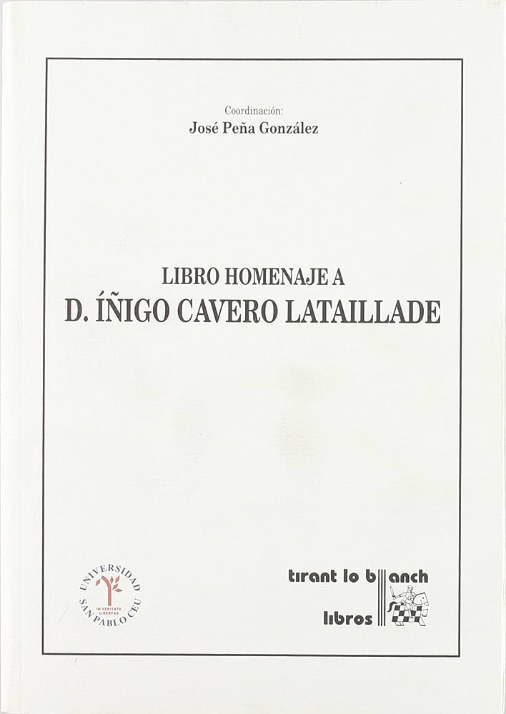 Libro homenaje a D. Íñigo Cavero Lataillade. 9788484564225