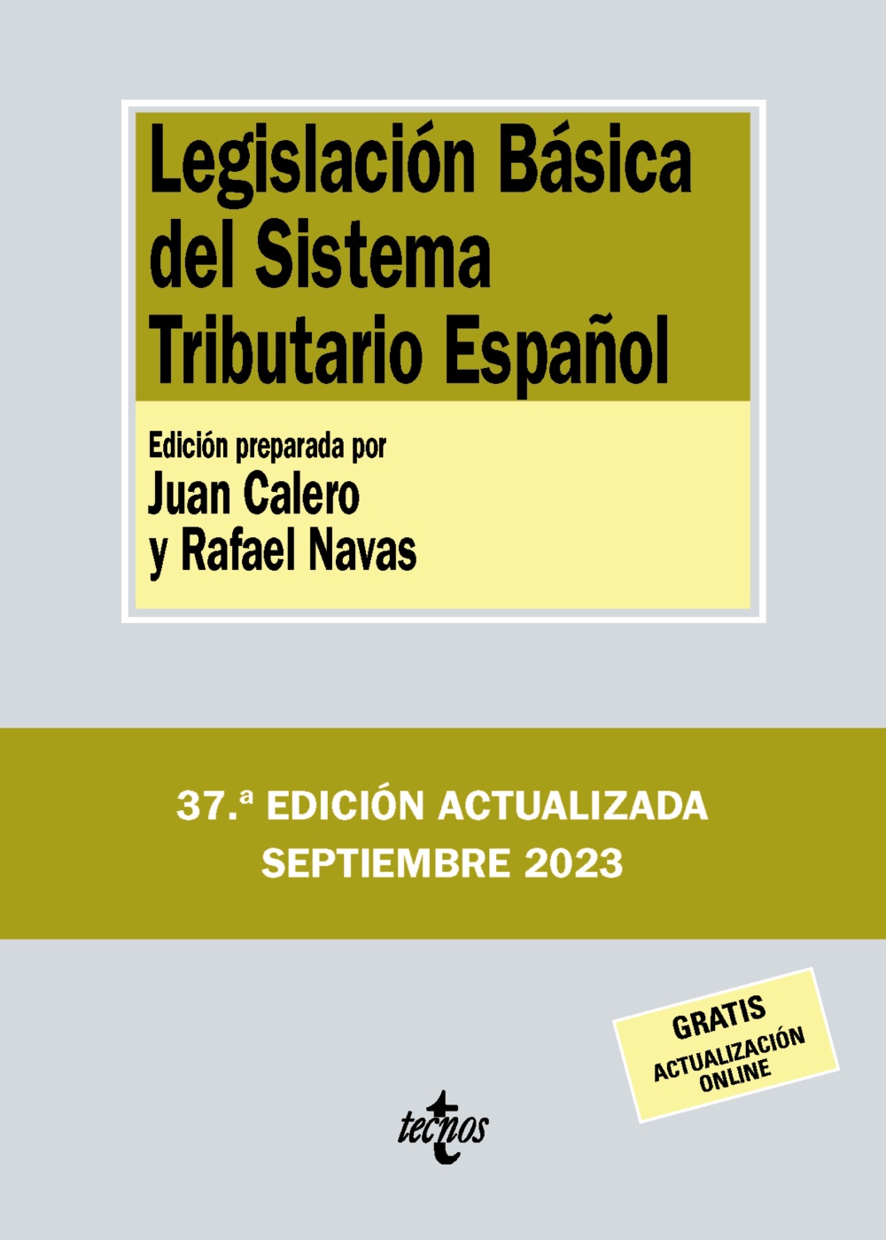 Legislación básica del Sistema Tributario Español. 9788430988501