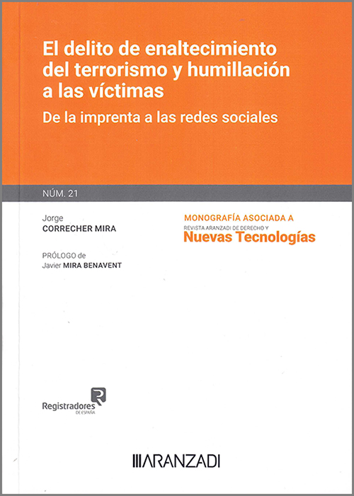 El delito de enaltecimiento del terrorismo y humillación a las víctimas. 9788411630306