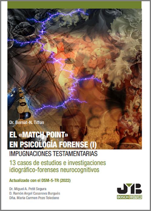 El "Match Point" en psicología forense (I): impugnaciones testamentarias. 9788419580801