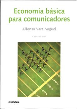 Economía básica para comunicadores. 9788431338640