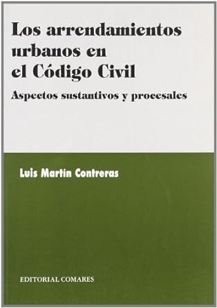 Los arrendamientos urbanos en el Código Civil. 9788484445050