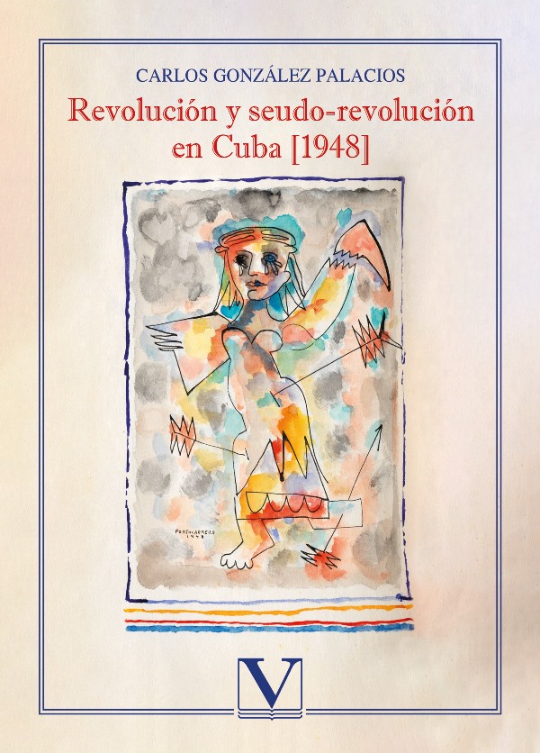 Revolución y seudo-revolución en Cuba [1948]. 9788411360111