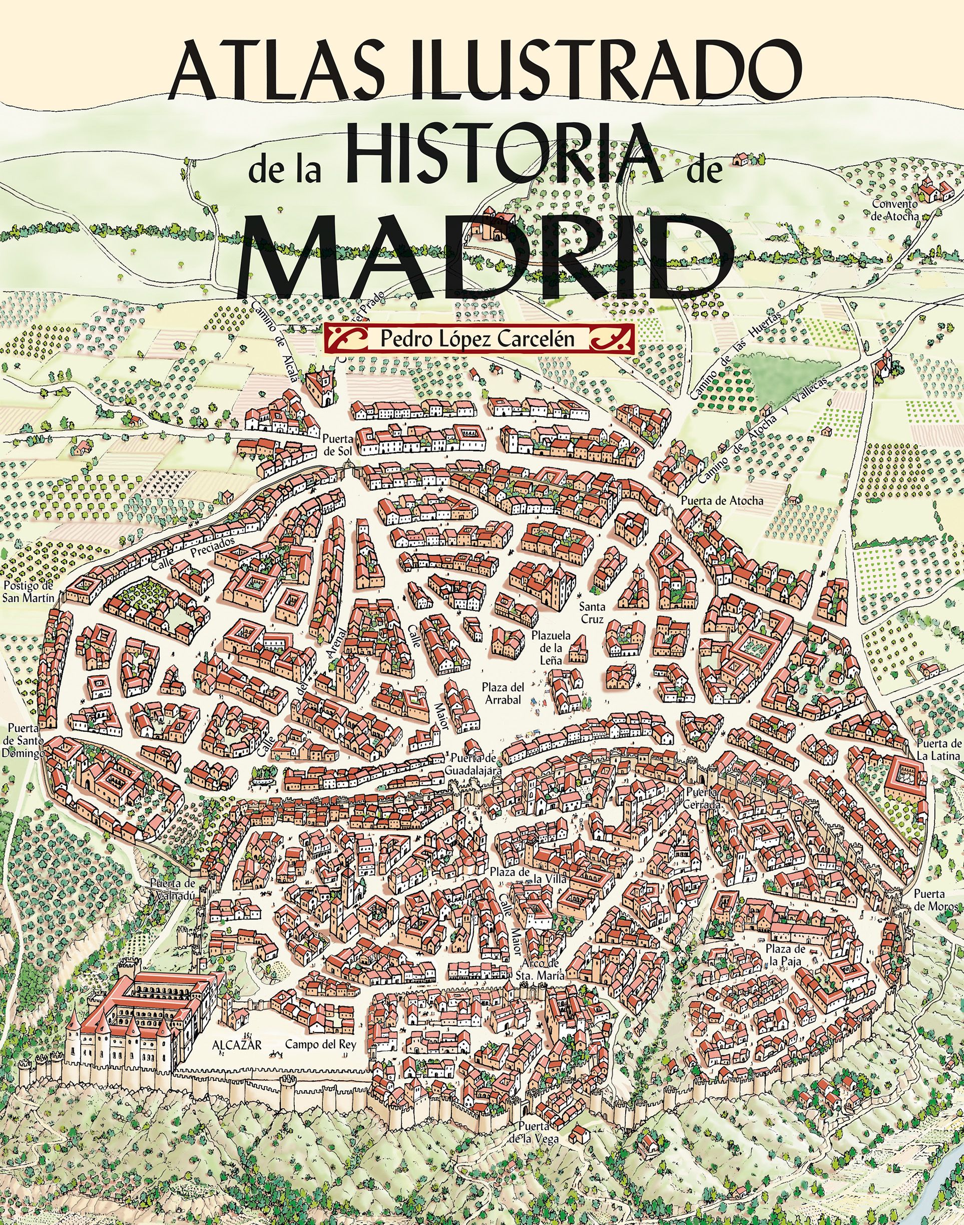 Atlas Ilustrado de la Historia de Madrid. 9788498735130