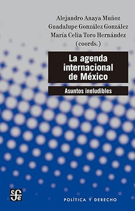 La agenda internacional de México. 9786071676177