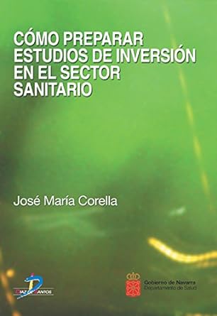 Cómo preparar estudios de inversión en el sector sanitario. 9788479785260