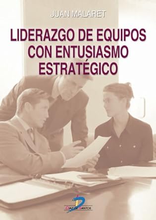 Liderazgo de equipos con entusiasmo estratégico