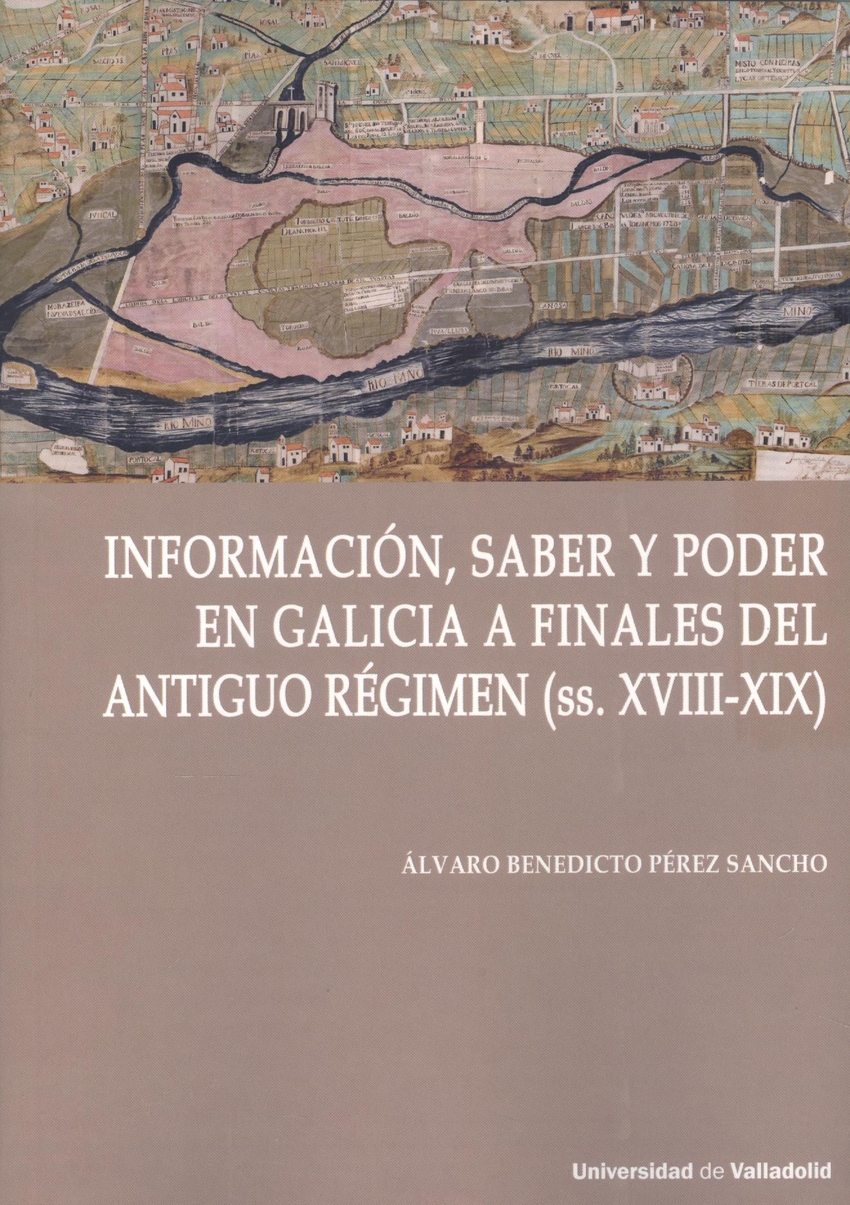 Información, saber y poder en Galicia a finales del Antiguo Régimen. 9788413202198