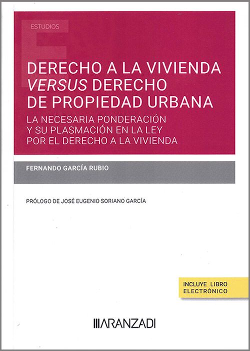 Derecho a la vivienda versus derecho de propiedad urbana. 9788411637831