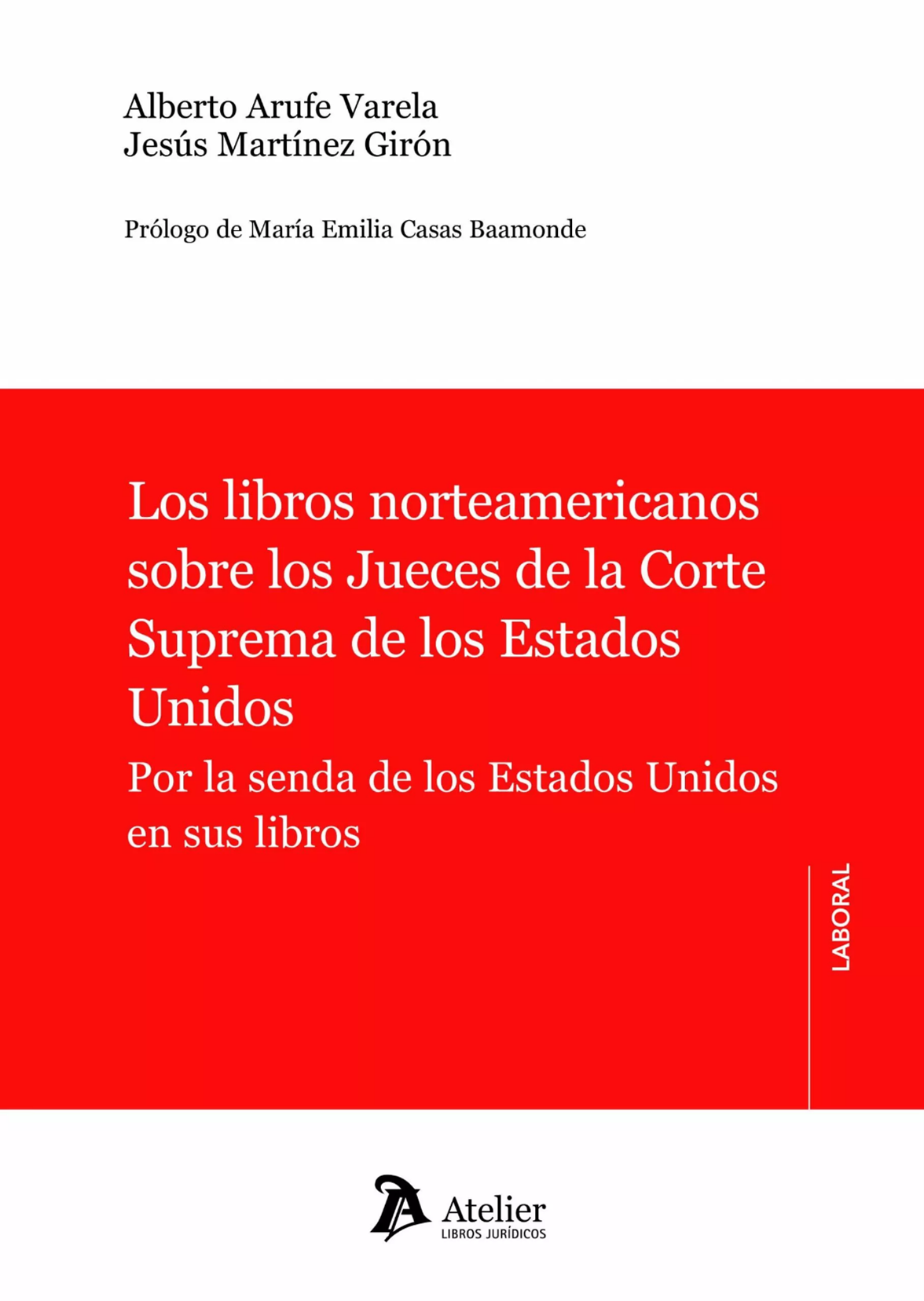 Los libros norteamericanos sobre los jueces de la Corte Suprema de los Estados Unidos. 9788419773562