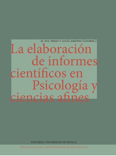 La elaboración de informes científicos en Psicología y ciencias afines. 9788447223244