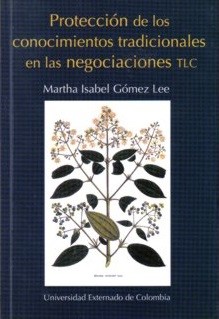 Protección de los conocimientos tradicionales en las negociaciones TLC