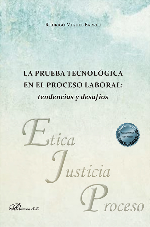 La prueba tecnológica en el proceso laboral. 9788411703475