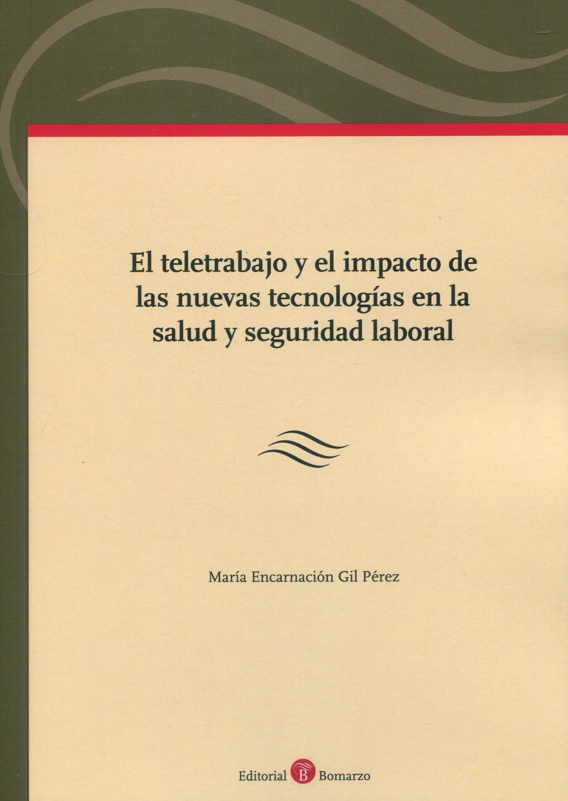 El teletrabajo y el impacto de las nuevas tecnologías en la salud y seguridad laboral. 9788419574312