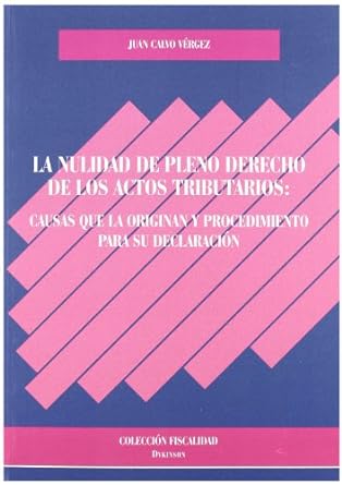 La nulidad de pleno derecho de los actos tributarios. 9788497722896