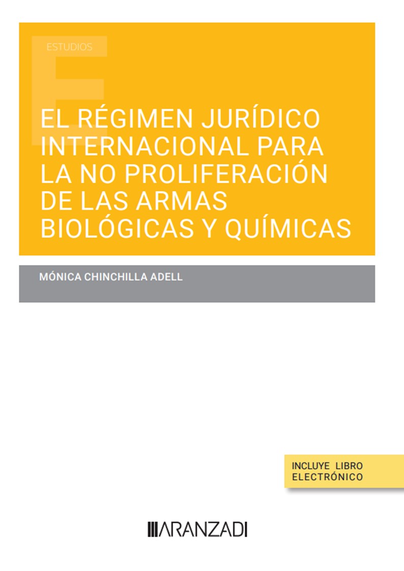 El régimen jurídico internacional para la no proliferación de las armas biológicas y químicas . 9788411634762