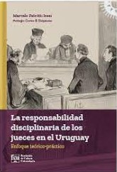 La responsabilidad disciplinaria de los jueces en el Uruguay. 9789974213838