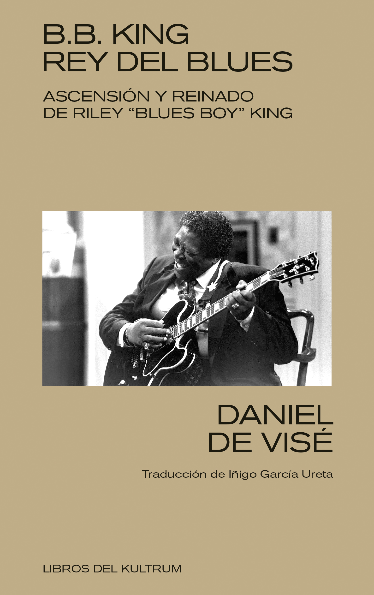 B. B. King: rey del blues. 9788418404368