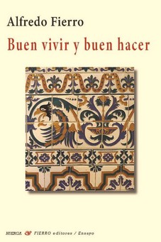 Buen vivir y buen hacer 