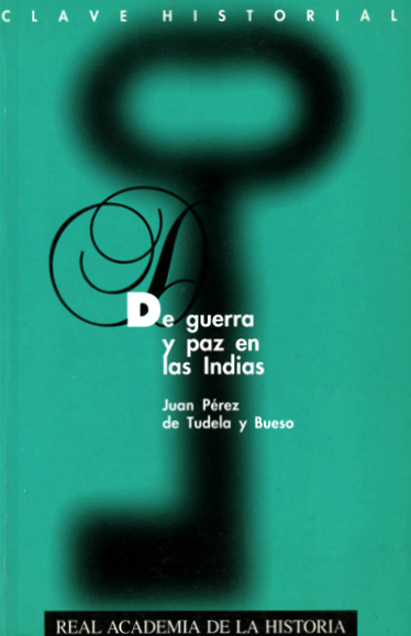 De guerra y paz en las Indias