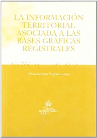 La información territorial asociada a las bases gráficas registrales