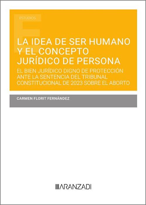 La idea de ser humano y el concepto jurídico de persona