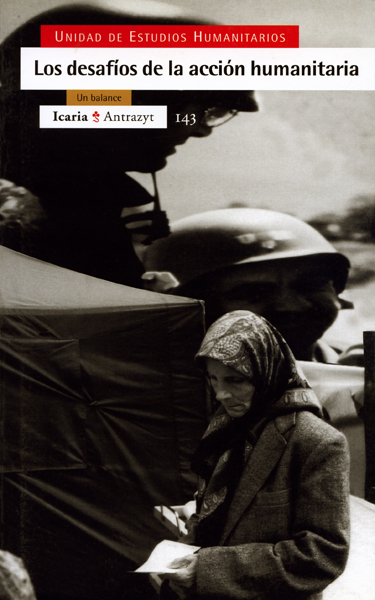 Los desafíos de la acción humanitaria. 9788474264340