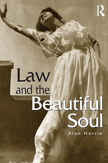 Law and the beautiful soul. 9781904385301